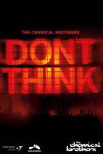 Watch The Chemical Brothers Don't Think Zmovie