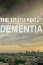 Watch The Truth About Dementia Zmovie