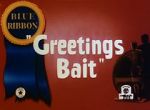 Watch Greetings Bait (Short 1943) Zmovie