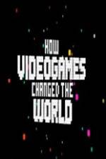 Watch How Video Games Changed the World Zmovie
