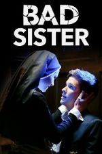 Watch Bad Sister Zmovie