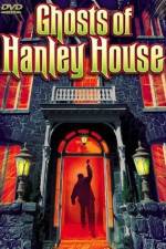 Watch The Ghosts of Hanley House Zmovie