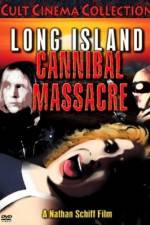 Watch The Long Island Cannibal Massacre Zmovie