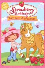 Watch Strawberry Shortcake Get Well Adventure Zmovie