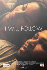 Watch I Will Follow Zmovie