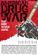 Watch American Drug War: The Last White Hope Zmovie