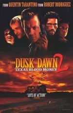 Watch Dusk Till Dawn 2: Texas Blood Money Zmovie