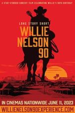 Watch Long Story Short: Willie Nelson 90 Zmovie