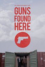 Watch Guns Found Here Zmovie