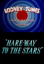 Watch Hare-Way to the Stars (Short 1958) Zmovie
