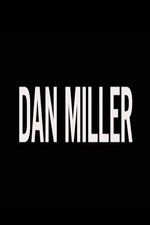 Watch Dan Miller Zmovie