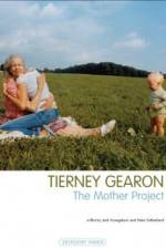 Watch Tierney Gearon: The Mother Project Zmovie