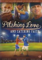 Watch Pitching Love and Catching Faith Zmovie