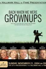 Watch Back When We Were Grownups Zmovie