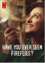 Watch Have You Ever Seen Fireflies? Zmovie