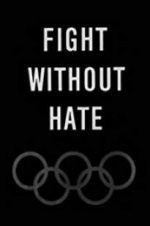 Watch Fight Without Hate Zmovie