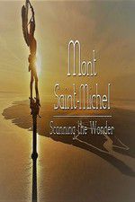 Watch Mont Saint-Michel, Scanning the Wonder Zmovie
