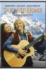 Watch Take Me Home The John Denver Story Zmovie