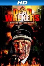 Watch Dead Walkers: Rise of the 4th Reich Zmovie