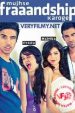 Watch Mujhse Fraaandship Karoge Zmovie