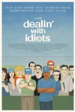 Watch Dealin with Idiots Zmovie