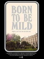 Watch Born to Be Mild (Short 2014) Zmovie