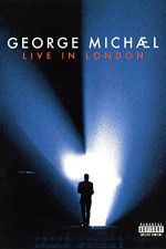 Watch George Michael: Live in London Zmovie