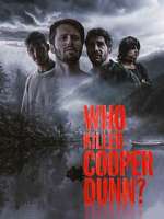 Watch Who Killed Cooper Dunn? Zmovie