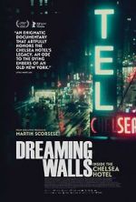 Watch Dreaming Walls: Inside the Chelsea Hotel Zmovie