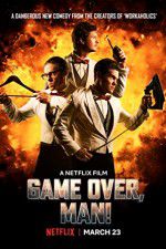 Watch Game Over, Man! Zmovie