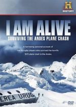 Watch I Am Alive: Surviving the Andes Plane Crash Zmovie