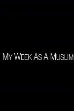 Watch My Week as a Muslim Zmovie