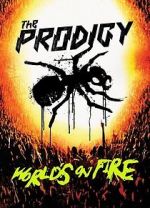 Watch The Prodigy: World\'s on Fire Zmovie