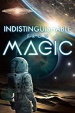 Watch Indistinguishable from Magic Zmovie