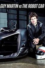 Watch Guy Martin vs. The Robot Car Zmovie