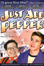 Watch Just Add Pepper Zmovie