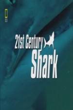 Watch National Geographic 21st Century Shark Zmovie