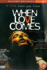 Watch When Love Comes Zmovie