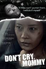 Watch Dont Cry Mommy Zmovie
