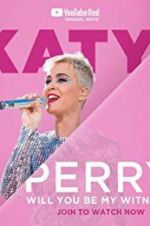 Watch Katy Perry: Will You Be My Witness? Zmovie