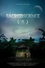 Watch The Sacred Science Zmovie