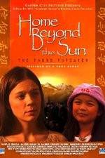 Watch Home Beyond the Sun Zmovie