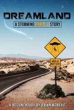Watch Dreamland: A Storming Area 51 Story Zmovie