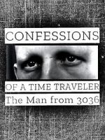 Watch Confessions of a Time Traveler - The Man from 3036 Zmovie