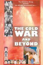 Watch The Cold War and Beyond Zmovie