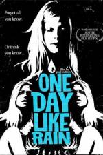 Watch One Day Like Rain Zmovie