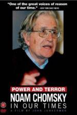 Watch Power and Terror Noam Chomsky in Our Times Zmovie