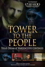 Watch Tower to the People: Tesla's Dream at Wardenclyffe Continues Zmovie