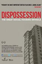 Watch Dispossession: The Great Social Housing Swindle Zmovie