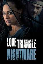 Watch Love Triangle Nightmare Zmovie